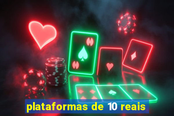 plataformas de 10 reais